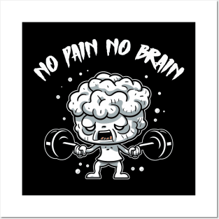 Train Your Brain: No Pain No Brain Posters and Art